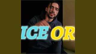 Ice or