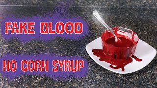 Fake Blood WITHOUT Corn Syrup