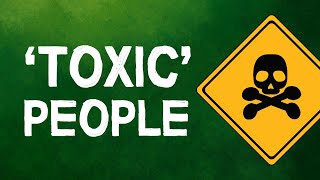 4 Ways To Deal With 'Toxic People'