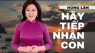 Hãy Tiếp Nhận Con.  st. Hùng Lân.  tb. Thanh Vân.