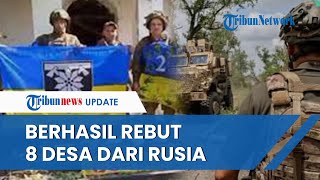 Pasukan Ukraina Berhasil Merebut Kembali 8 Desa dari Rusia, Serangan Balasan Terus Berlanjut