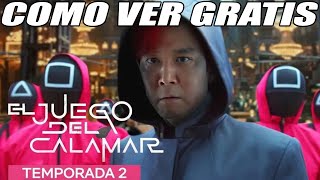 COMO VER EL JUEGO DEL CALAMAR 2 GRATIS