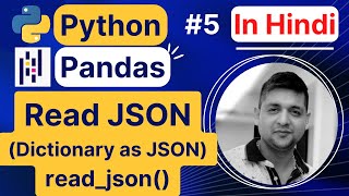 Python Pandas Read JSON || Dictionary as JSON || Python Pandas Tutorial in Hindi (With Notes) #5