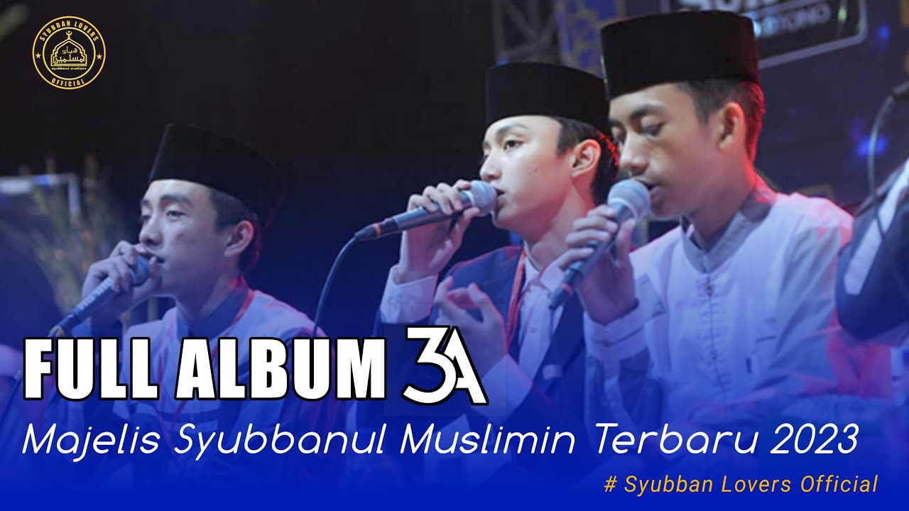 Sholawat Terbaru 2023 Majlis Syubbanul Muslimin Full Album 3A | Syubban ...