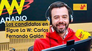 Candidatos en Sigue La W: Carlos Fernando Galán a la Alcaldía de Bogotá