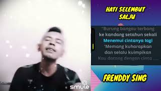 HATI SELEMBUT SALJU (JAMAL MIRDAD) KARAOKE DUET SMULE NYANYI BARENG FRENDDY  SING