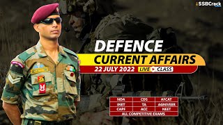 22 July 2022 Defence Updates | Defence Current Affairs For NDA CDS AFCAT SSB Interview