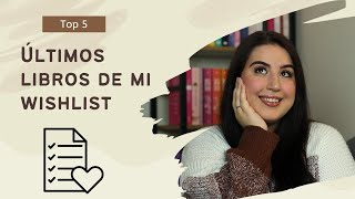 Top 5 ultimos LIBROS añadidos a mi wishlist - Libros que quiero COMPRAR