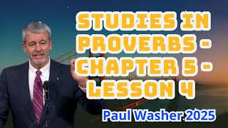 Studies in Proverbs - Chapter 5 - Lesson 4