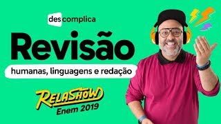AULÃO RELASHOW ENEM 2019 | HUMANAS, LINGUAGENS E REDAÇÃO | ENEM DIA 1 | AO VIVO