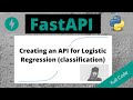 Logistic Regression with FastAPI | How to create an API
