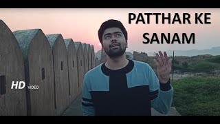Patthar Ke Sanam Tujhe Humne Reprise | Mohammed Rafi | 1967 Songs| AKSHAT JAIMAN | CHIRAG BALANI