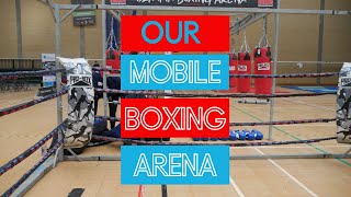 Our Mobile Boxing Arena