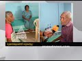 no one to take care of old aged flood victims in st gregorios medical mission hospital parumala