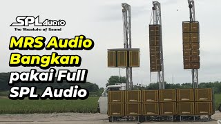 MRS Audio Bangkan pakai Full SPL Audio