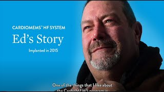 Ed’s Patient Story: Living with the CardioMEMS HF System