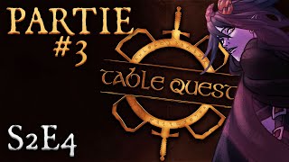 OLANTHIUS ► TABLEQUEST S2E4 (Partie 3)