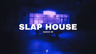 SLAP HOUSE || "Session #18" || FREE FLP🔥