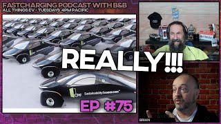 HUGE EV news this week - FastCharging w/ B&B ep 75
