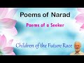 Poems of Narad - Poems of a Seeker - Children of the Future Race