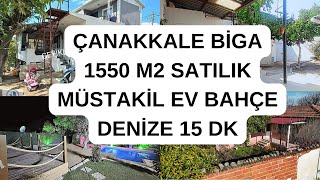 ÇANAKKALE BİGA 1550 M2 SATILIK MÜSTAKİL EV BAHÇE DENİZE 15 DK