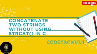 "Concatenate Two Strings Without Using strcat() in C "