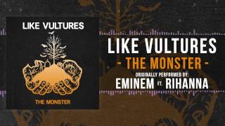 Like Vultures - The Monster (Eminem ft Rihanna Cover)