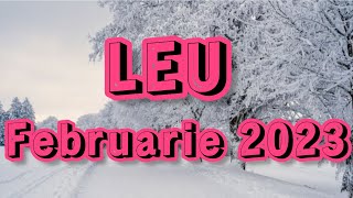 LEU - Februarie 2023📌 Vei lua o decizie importanta, solutia este in mainile tale sau o vei gasi.