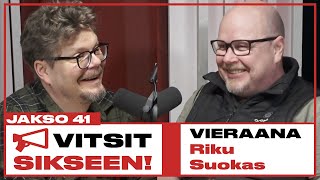 Vitsit Sikseen! Jakso 41 - Riku Suokas