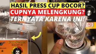 Experimen CUP SEALER: Hasil Seal Bocor, Hasil Press Cup Kurang Nempel, atau Cup jadi Melengkung?