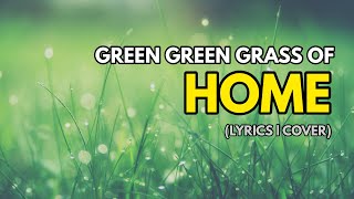 GREEN GREEN GRASS OF HOME (LYRICS) | TOM JONES || COUNTRY VERSION (Cover)