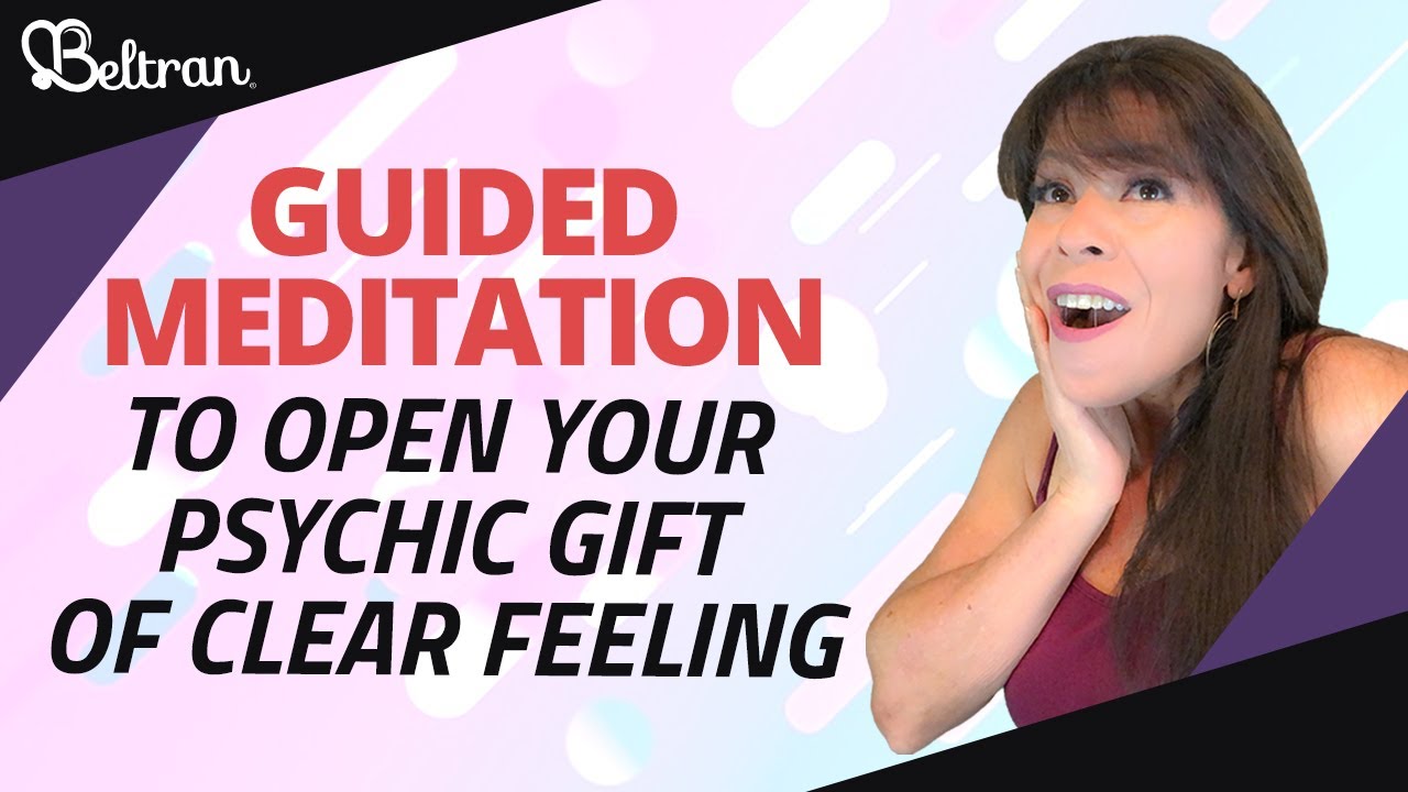 Psychic Clairsentience Ability: Guided Meditation To Open Your Gift Of ...