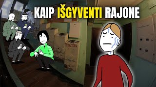 Kaip Išgyventi Rajone