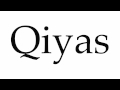 How to Pronounce Qiyas