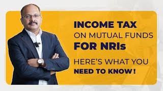 Taxability of Mutual Funds | CA. Sreejith Kuniyil | PravasiTax