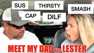 QUIZZING MY DAD ON TEEN SLANG! + (MEET MY DAD)