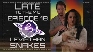 Episode 18: The truth behind Leviathan Snakes...