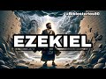 EZEKIEL (THE STORY OF THE PROPHET WHO SAW THE THRONE OF GOD) EZEKIEL'S CALL