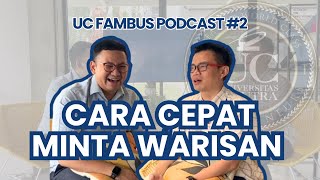 UC FAMBUS PODCAST #2 - CARA MINTA WARISAN ANAK FAMBUS