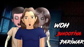 Woh Bhootiya Pariwar 😧 वो भूतिया परिवार | Horror Hindi Stories | Scary Stories