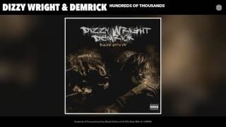 Dizzy Wright \u0026 Demrick - Hundreds of Thousands (Official Audio)