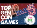 FAB 5 : Our Top Gen Con Games!