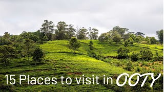 15 places to see in OOTY  I  ஊட்டியில் பார்க்க வேண்டிய 15 இடங்கள்.