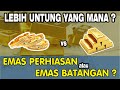 MANA YANG LEBIH UNTUNG ? EMAS PERHIASAN VS EMAS LOGAM MULIA - BEDA EMAS PERHIASAN DG EMAS BATANGAN