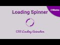 Spinner Loader Animation | CSS Loader Animation
