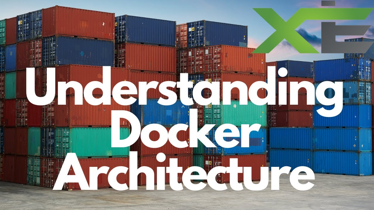 Understanding Docker Architecture Understanding Docker Architecture