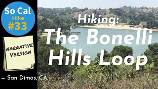 Hike #33N: The Bonelli Hills Loop: Bonelli Regional Park, San Dimas, CA (Narrative Version)