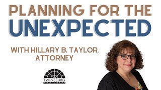 Planning for the Unexpected (with Hillary B. Taylor, Attorney)