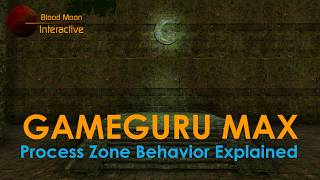 GameGuru Max Tutorial - Process Zone Behavior Explained