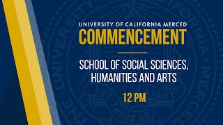 UC Merced Fall 2021 Commencement – School of Social Sciences, Humanities and Arts